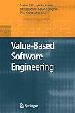 Value-Based Software Engineering by Stefan Biffl, Aybuke Aurum