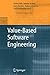Value-Based Software Engineering by Stefan Biffl, Aybuke Aurum