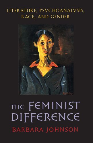 The Feminist Difference: Literature, Psychoanalysis, Race, and Gender by Barbara Johnson (1998-05-05)
