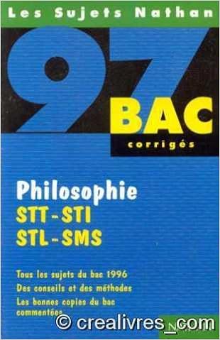 Telechargez Des Livres A Partir De Google Books Pdf Philosophie Stt Sti Stl Sms Tous Les Sujets Du Bac 1996 Corriges En Francais Pdf Djvu 2091814830 Meilleur Site Pour Telecharger Des Livres Gratuitement