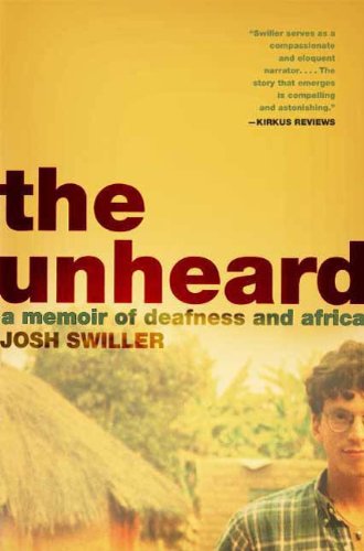 The Unheard: A Memoir of Deafness and Africa (English Edition)