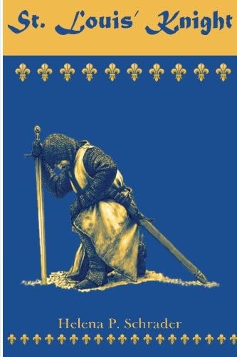 St. Louis' Knight (Templar Tales Book 1)