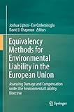 Image de Equivalency Methods for Environmental Liability in the European Union: Assessing Damage and Compensation Under the Environmental Liability Directive