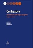 Contrastiva. Grammatica della lingua spagnola