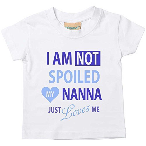 I'm Not Spoiled My Nanna Just Loves Me Boys Tshirt Baby Toddler Kids Available in Sizes 0-6 Months to 14-15 Years Grandson
