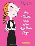 La vraie vie du docteur Aga