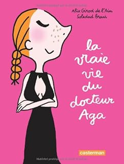 jaquette livre La vraie vie du docteur Aga
