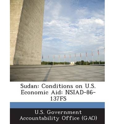 Preisvergleich Produktbild Sudan: Conditions on U.S. Economic Aid: Nsiad-86-137fs (Paperback) - Common