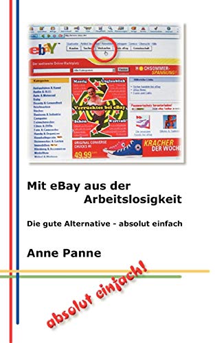 Mit eBay aus der Arbeitslosigkeit: Die gute Alternative - absolut einfach