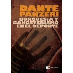 Burguesia y gangsterismo en el deporte / Bourgeoisie and gangsterism in the sport