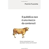Il pubblico non è una mucca da contenuti: Come conquistare i tuoi ascoltatori senza ammorbarli