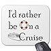 Produktbild I'd Rather Be On a Cruise Mouse Pad