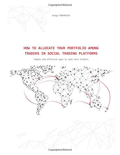 HOW TO ALLOCATE YOUR PORTFOLIO AMONG TRADERS IN SOCIAL TRADING PLATFORMS: Simple and effective ways to spot best traders