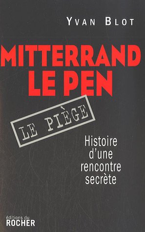 Book's Cover of Mitterrand, Le Pen : le piège : Histoire d'une rencontre secrète