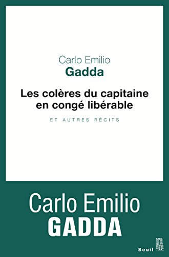 Les Colères du capitaine en congé libérable. et autres récits