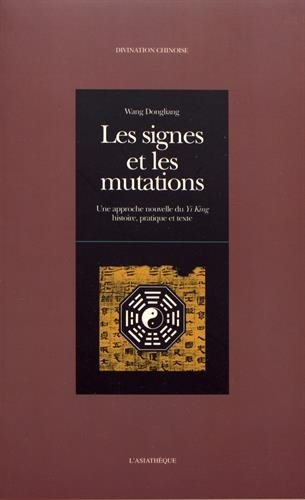 Lire des livres gratuits en ligne sans téléchargement Les signes et les mutations : Une approche nouvelle du Yi King, histoire, pratique et texte by author 2901795994 EPUB
