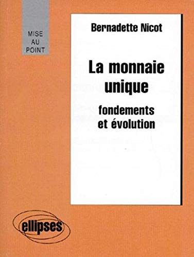 La monnaie unique La monnaie unique