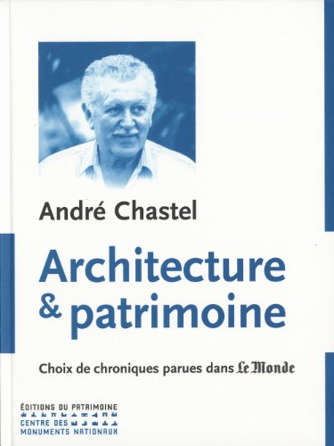 Télécharger Architecture et patrimoine. Choix de chroniques pa Francais PDF