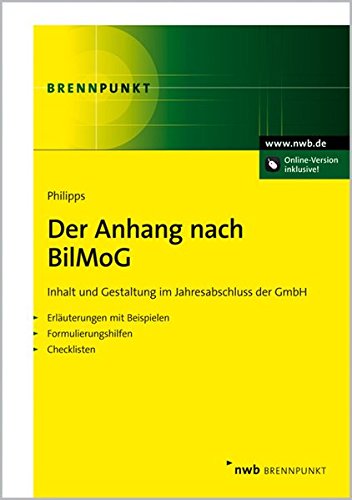 Der Anhang nach BilMoG
Inhalt und Gestaltung im Jahresabschluss der GmbH. Erläuterungen mit Beispielen. Formulierungshilfen. Checklisten.