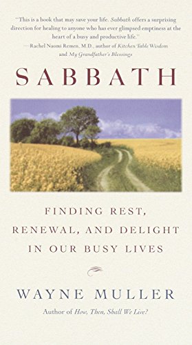 Télécharger Sabbath: Finding Rest, Renewal, and Delight in Our Busy Lives livre En ligne