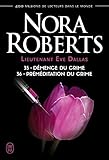 Lieutenant Eve Dallas, Tome 35 et 36 : Démence du crime ; Préméditation du crime