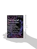 Image de The City of Tomorrow: Sensors, Networks, Hackers, and the Future of Urban Life
