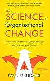 The Science of Organizational Change: How Leaders Set Strategy, Change Behavior, and Create an Agile Culture (Leading Change in the Digital Age Book 1) (English Edition) by 