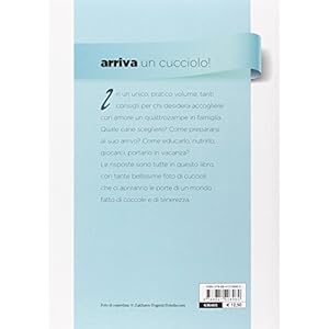 Arriva un cucciolo! Che cosa sapere e che cosa fare per accogliere il tuo nuovo amico