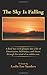 The Sky Is Falling: A dark but vivid glimpse into a life of Dissociation, Self-Injury, and Incest through the mind of an adolescent. by Leslie Sanders