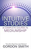 Image de Intuitive Studies: A Complete Course in Mediumship