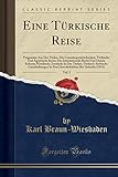  Eine Türkische Reise, Vol. 3: Fragmente Aus Der Türkei, Die Consulargerichtsbarkeit; Türkische Und Ägyptische Justiz; Das Internationale Recht Und ... Unterhaltungen In Den Herculesb