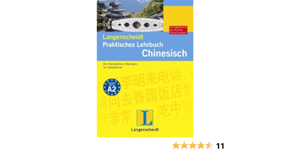 Langenscheidt Praktisches Lehrbuch Chinesisch Lehrbuch Der Standardkurs Mandarin Fur Selbstlerner Amazon De Hack Telse Zhang Jiehong Bucher