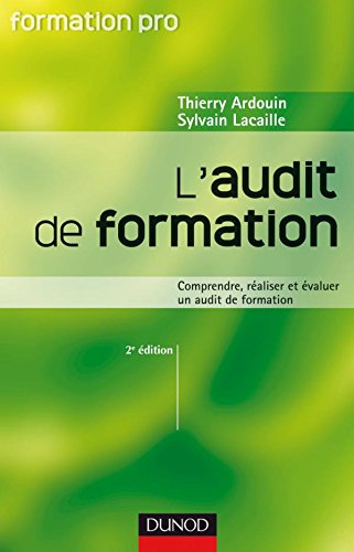 Télécharger L'audit de formation - 2ème édition - Comprendre, réaliser et évaluer un audit de formation PDF Fichier Télécharger L'audit de formation - 2ème édition - Comprendre, réaliser et évaluer un audit de formation PDF Fichier