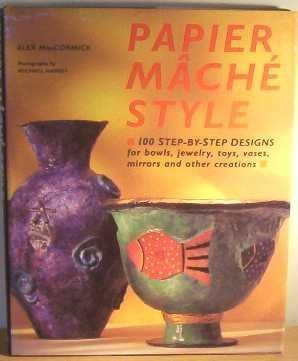The Art And Craft Of Papier Mache Art Craft By Juliet - 