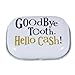 The Bright Side - Goodbye Tooth, Hello Cash! - Tin