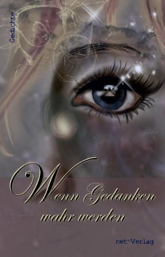 Cover zum Buch Wenn Gedanken wahr werden: Gedichte