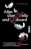Image de Alles über Bella und Edward: Hintergründe, Fakten und Informationen zu den Biss-Romanen<BR>Unautor