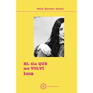 El Dia Que Me Volví Loca