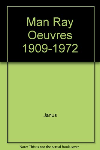 couverture de : Man Ray. Oeuvres 1909-1972