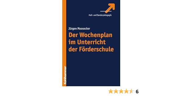 Der Wochenplan Im Unterricht Der Forderschule Amazon De Moosecker Jurgen Bucher