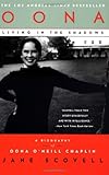 Oona Living in the Shadows: A Biography of Oona O'Neill Chaplin by Jane Scovell