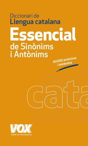 Diccionari Essencial de Sinònims i Antònims (VoxLengua CatalanaDiccionarios Generales)