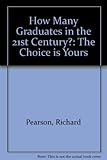 Image de How Many Graduates in the 21st Century?: The Choice is Yours