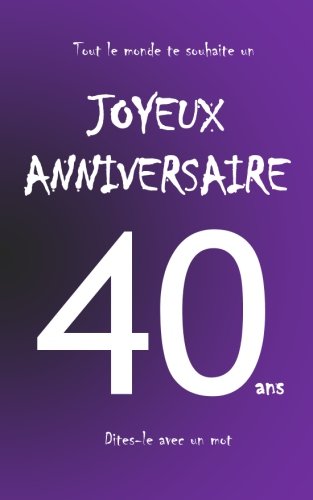 Télécharger Joyeux anniversaire - Livre d'or - 40 ans - taille M - Violet PDF