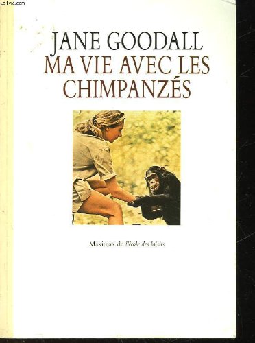 couverture de : Ma vie avec les chimpanz&eacute;s