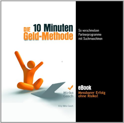 Download Die 10-Minuten-Geld-Methode - Partnerprogramme und Suchmaschinen verschmelzen Download Die 10-Minuten-Geld-Methode - Partnerprogramme und Suchmaschinen verschmelzen
