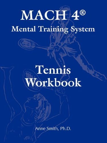 MACH 4? Mental Training System Tennis Workbook by Smith, Ph.D. Anne (2007) Paperback francais MACH 4? Mental Training System Tennis Workbook by Smith, Ph.D. Anne (2007) Paperback francais