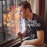 I Love It When We Do 2 by Ronan Keating (2002-10-01) - Ronan Keating