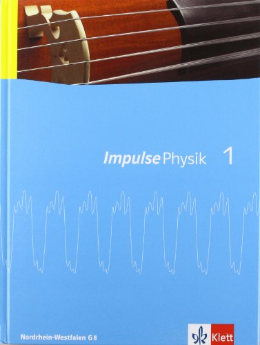 Impulse Physik Schülerbuch für die Klassen 5/6 G8 Ausgabe für NordrheinWestfalen