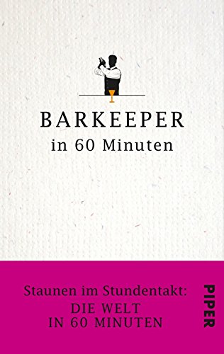 Download Barkeeper in 60 Minuten: Staunen im Stundentakt - Die Welt in 60 Minuten